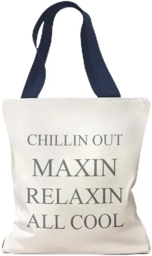 Speedy Pros Canvas Tote Bag for Women Chillin out Maxin Relaxing All Cool Funny Humor Gag Beach Bags for Women