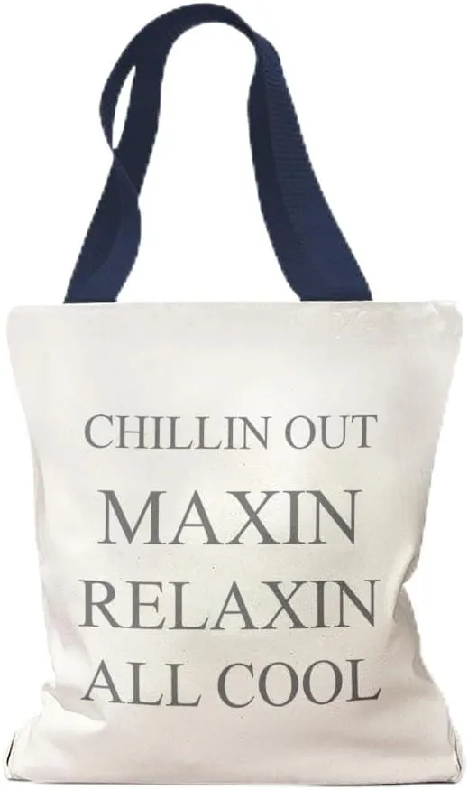 Speedy Pros Canvas Tote Bag for Women Chillin out Maxin Relaxing All Cool Funny Humor Gag Beach Bags for Women